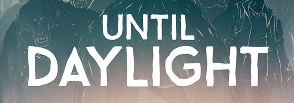 Until Daylight Review