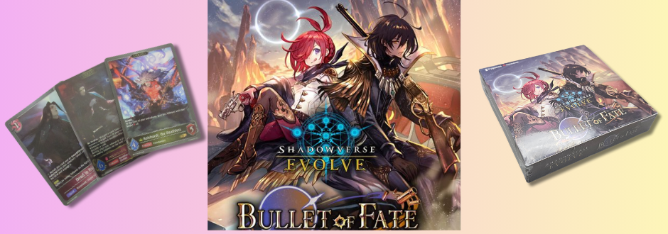 Shadowverse: Evolve Bullet of Fate set review