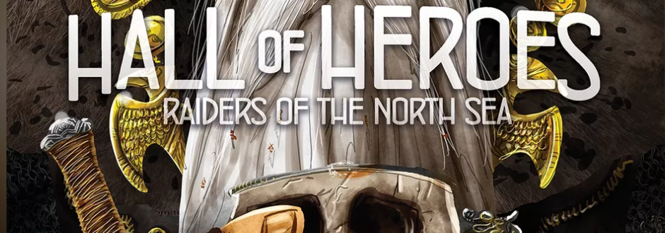 Raiders of the North Sea - Hall of Heroes Expansion review