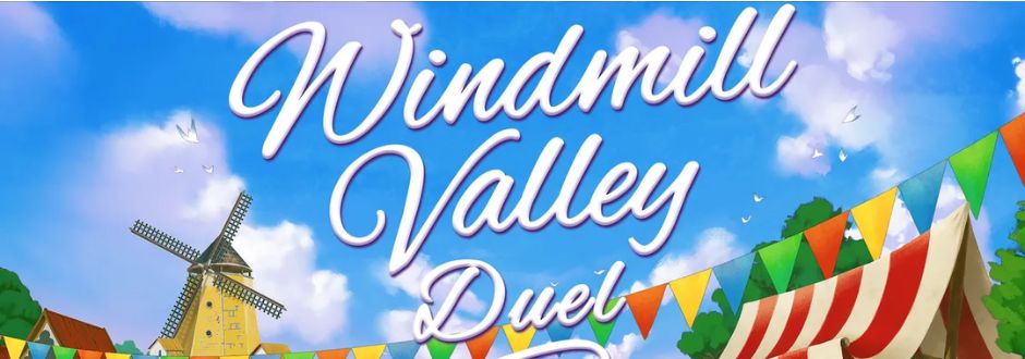 Colorful festival scene with the title "Windmill Valley Duel" in elegant white script overlaid on a vibrant blue sky. A windmill, bunting, and a red-and-white striped tent suggest a joyful, festive atmosphere.