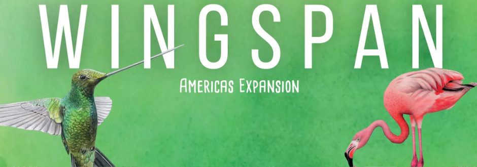 Banner for 'Wingspan: Americas Expansion.' Features a vibrant green hummingbird on the left and a pink flamingo on the right against a green background