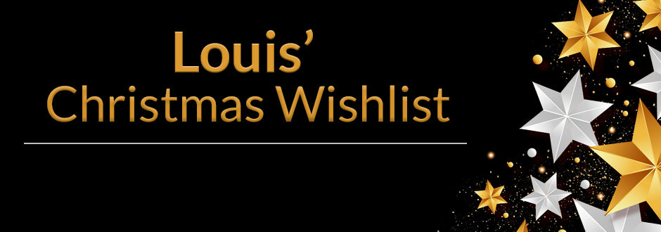 Louis’ Christmas Wishlist