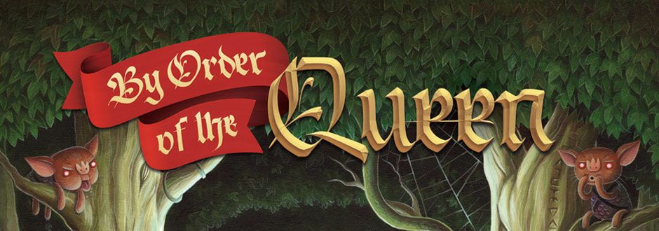By Order of The Queen Kickstarter Review