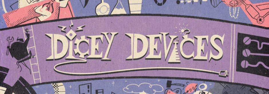 Dicey Devices: Mad Ambition is on Kickstarter!