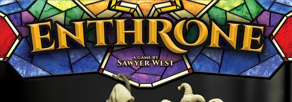 Cover art for the game 'Enthrone' by Sawyer West. The title is set against a colorful stained glass background, evoking a medieval theme