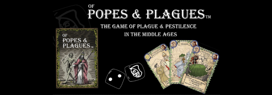 Board game 'Of Popes & Plagues' cover features a medieval theme with illustrated cards, dice, and a skeleton. Text: 'The Game of Plague & Pestilence.'