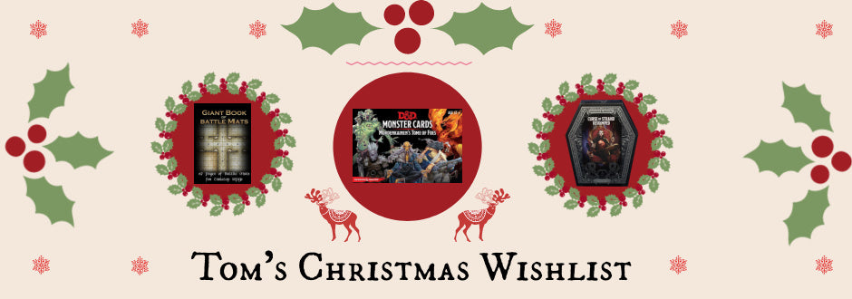 Tom’s D&D Christmas Wishlist 2020