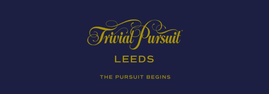 purple background with cursive yellow writing reading 'trivial pursuit Leeds - the pursuit begins'