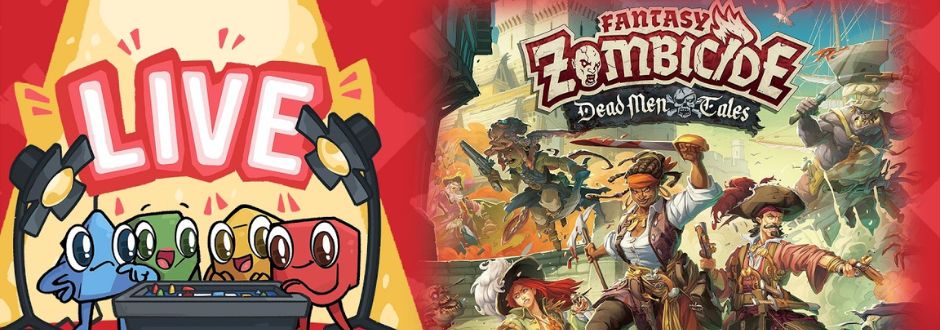 Cartoon characters host a "LIVE" event beside a vibrant "Fantasy Zombicide: Dead Men Tell No Tales" poster, featuring pirate-themed artwork.