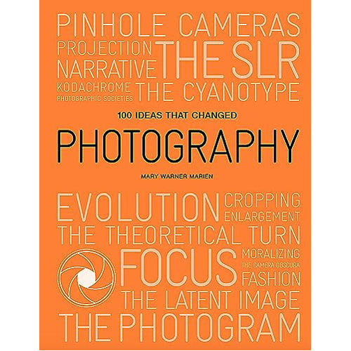 100 Ideas that Changed Photography