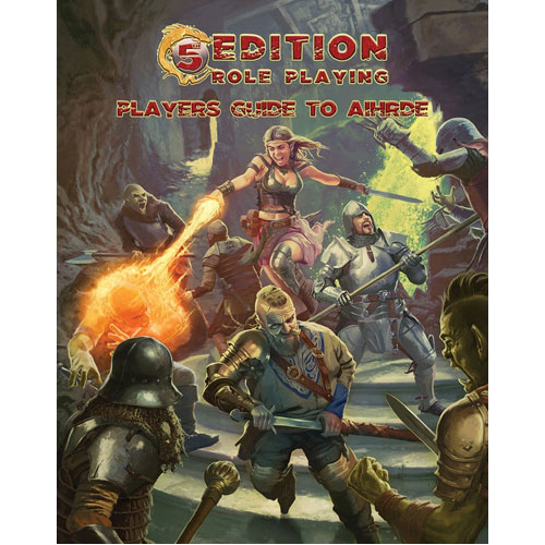 5th Edition Adventures RPG: Player's Guide to Aihrde
