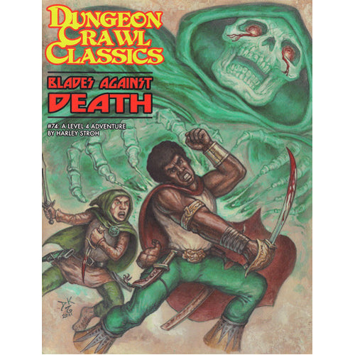 *A Grade* Dungeon Crawl Classics RPG: 74 - Blades Against Death