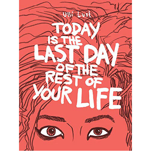 *A Grade* Today is the Last Day of the Rest of Your Life (Paperback)