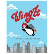 *A Grade* Wing It: The Game of Extreme Storytelling