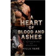 A Heart of Blood and Ashes