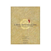 A Most Dangerous Time