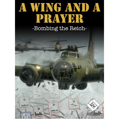 A Wing and a Prayer: Bombing the Reich