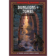 A Young Adventurer's Guide Dungeons and Dragons- Dungeons and Tombs