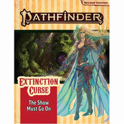 Adventure Path: The Show Must Go On (The Extinction Curse 1 of 6): Pathfinder RPG (P2)