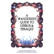 Afterlife: Wandering Souls: A Wanderer's Guide to Limbos and Mirages Supplement