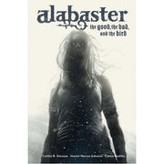 Alabaster: The Good, the Bad, and the Bird (Hardback)