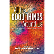All The Good Things Around Us