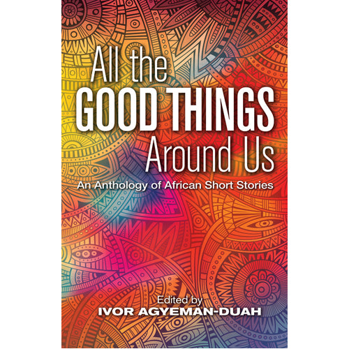 All The Good Things Around Us