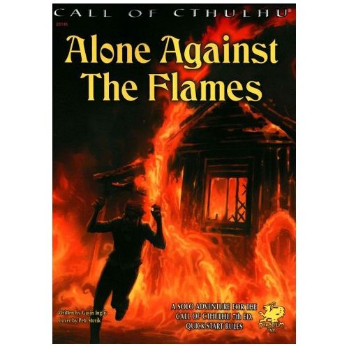 Alone Against the Flames: Call of Cthulhu 7th Ed