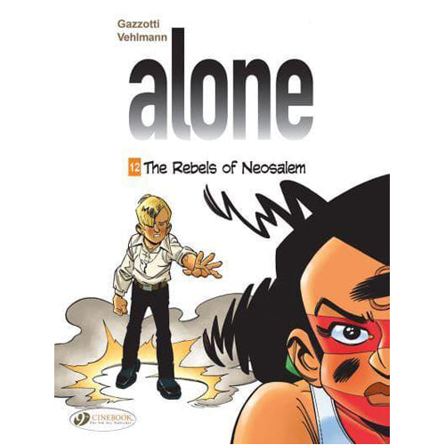 Alone Vol. 12: The Rebels of Neosalem