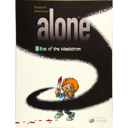 Alone Vol. 5: Eye of the Maelstrom (Paperback)