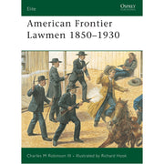 American Frontier Lawmen 1850–1930