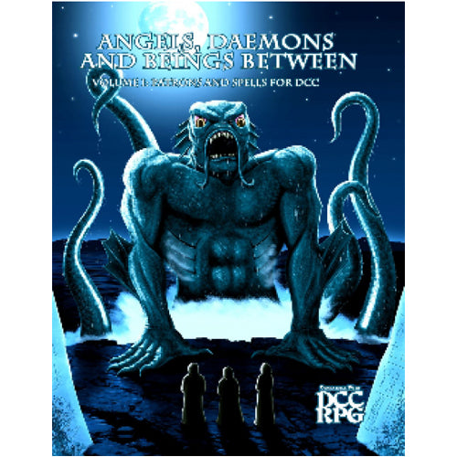Angels, Daemons and Beings Between Volume 1 - Patrons and Spells for DCC