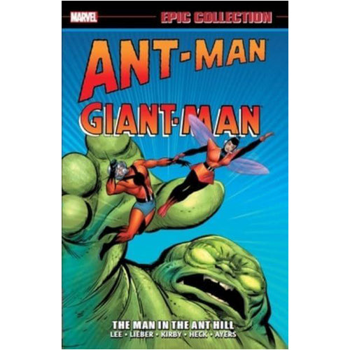 Ant-Man/Giant-Man Epic Collection: The Man In The Ant Hill