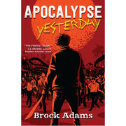 Apocalypse Yesterday - (Hardback)