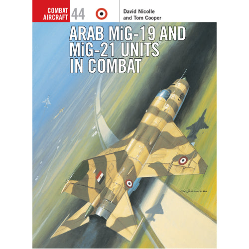 Arab MiG-19 & MiG-21 Units in Combat