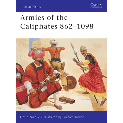Armies of the Caliphates 862–1098