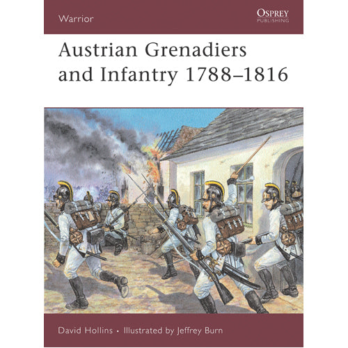 Austrian Grenadiers and Infantry 1788–1816