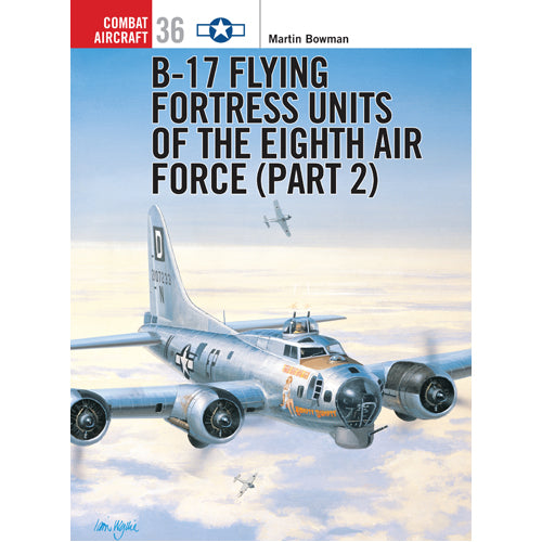 B-17 Flying Fortress Units of the Eighth Air Force (part 2)