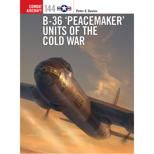B-36 ‘Peacemaker’ Units of the Cold War