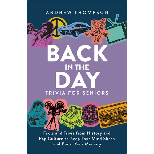 Back In The Day Trivia For Seniors