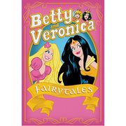 Betty & Veronica: Fairy Tales (Paperback)