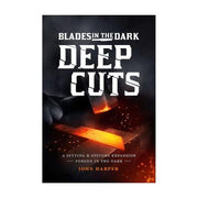 Blades In The Dark RPG: Deep Cuts