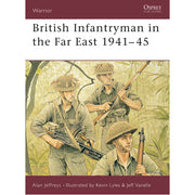 British Infantryman in the Far East 1941–45