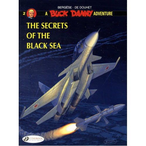 Buck Danny Vol.2: The Secrets of the Black Sea (Paperback)