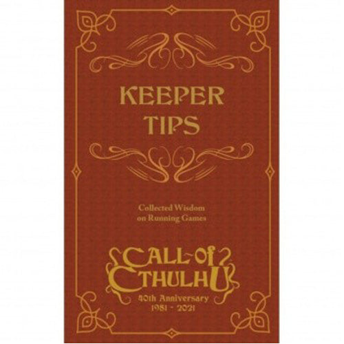 Call of Cthulhu: 40th Anniversary - Keeper Tips: Collected Wisdom on Running Games