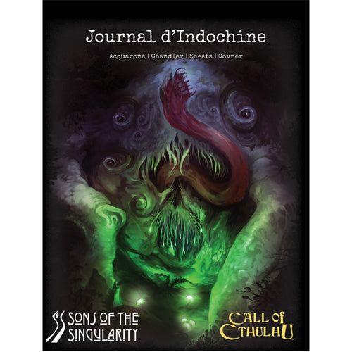 Call of Cthulhu RPG: Journal d'Indochine Volume 1