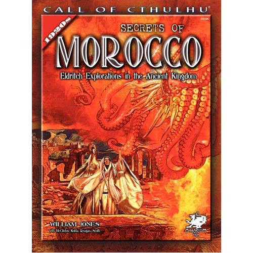 Call of Cthulhu: Secrets Of Morocco: Eldritch Explorations in the Ancient Kingdom
