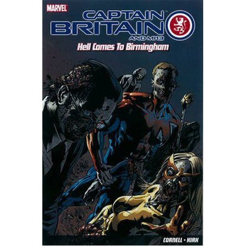 Captain Britain and MI13: Hell Comes to Birmingham (Paperback)