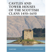 Castles and Tower Houses of the Scottish Clans 1450–1650