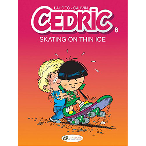 Cedric Vol. 6: Skating On Thin Ice (Paperback)